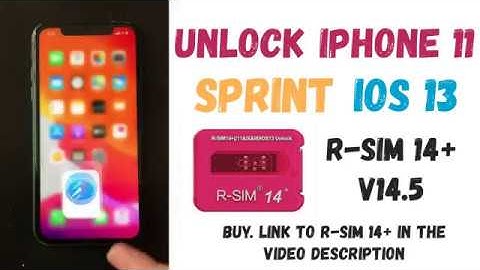 Unlock iPhone 11 / R-SIM 14+ V14.5  / SPRINT unlock iPhone 11