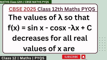 The values of λ so that f(x) = sin x - cosx -λx + C decreases for all real values of x are