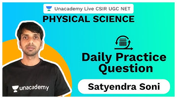 Daily Practice Question | Physical Science | CSIR UGC NET 2020 | Satyendra Soni