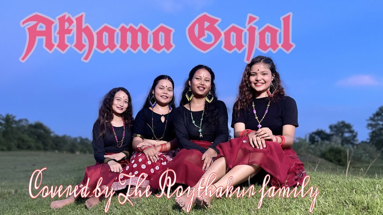 Akhama Gajal Napali song  Covered by The Roythakur family