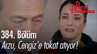 Arzu, Cengiz'e tokat atıyor! - Beni Bırakma Özel Sahneler