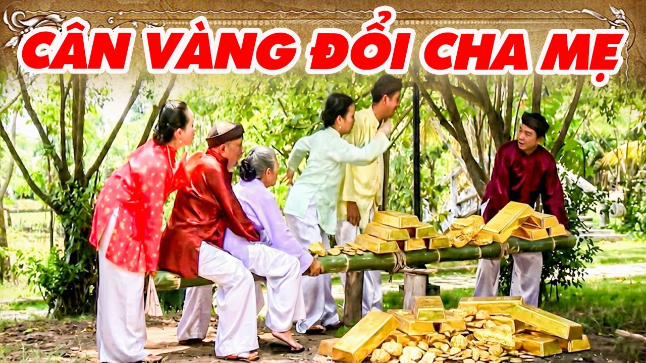 CÂN VÀNG ĐỔI CHA MẸ | CỔ TÍCH VIỆT NAM | CỔ TÍCH MỚI HAY NHẤT 2026 | CỔ TÍCH THVL