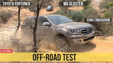 2021 Fortuner vs Ford Endeavour Vs MG Gloster Off-Road Test