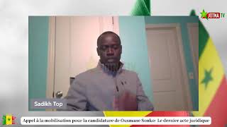 Appel à la mobilisation pour la candidature de Ousmane Sonko:  Le dernier acte juridique
