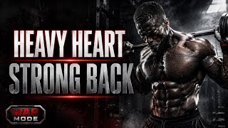 I CARRY IT ANYWAY (HEAVY HEART. STRONG BACK.)