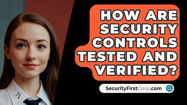 How Are Security Controls Tested And Verified? - SecurityFirstCorp.com