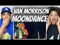 PERFECTION!| FIRST TIME HEARING Van Morrison - Moondance REACTION