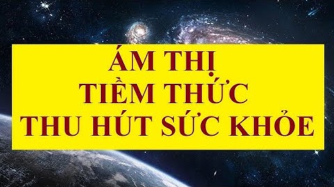 Ám thị tích cực thu hút sức khỏe và tự chữa lành bằng Luật Hấp Dẫn
