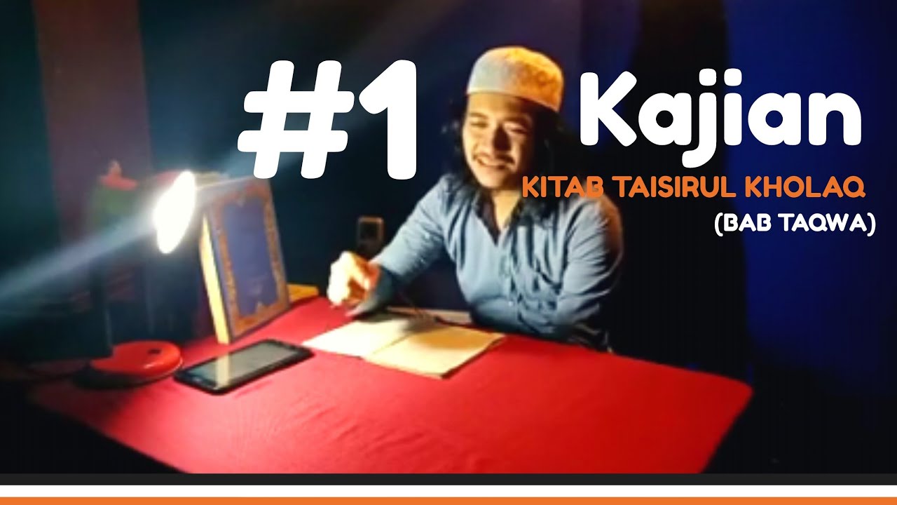 Kajian Kitab Taisirul Kholaq #1 (BAB TAQWA) - Gus Fuad Abdurrochim Yahya