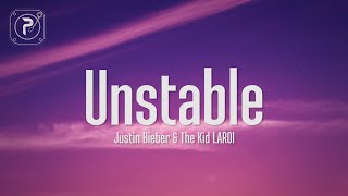 Justin Bieber - Unstable (Lyrics) Ft. The Kid LAROI