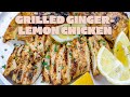 Grilled juicy gingerlemon chicken recipe