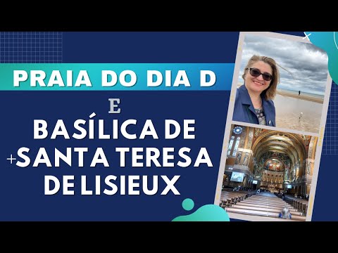 Miniatura do vídeo: BATE E VOLTA DE PARIS : Praia do Dia D e Basílica de Santa Teresa de Lisieux