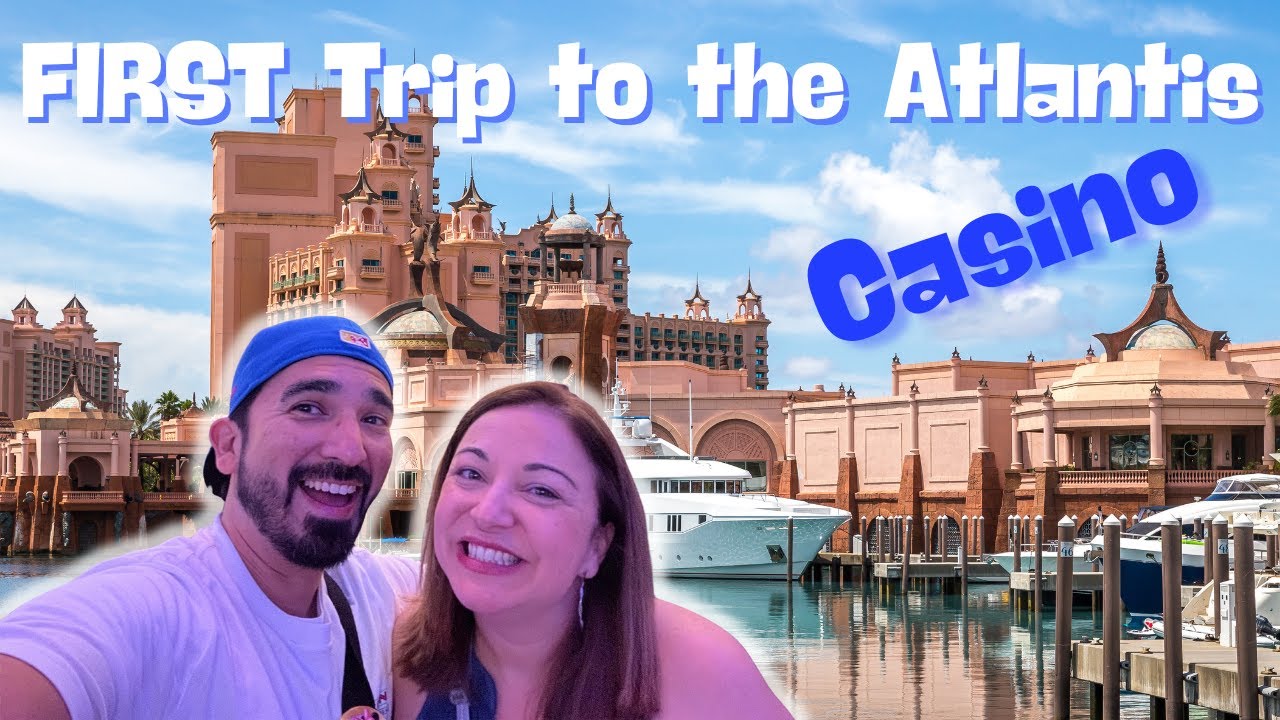 How did we do at the Atlantis Casino in the Bahamas??