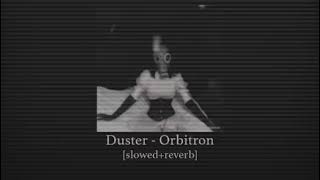 Duster - Orbitron [Slowed+Reverb] Resimi