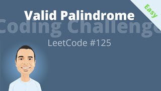 CODING INTERVIEW QUESTION - Valid Palindrome