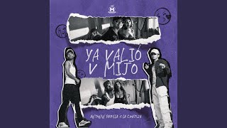 Ya Valió V Mijo - Antonin Padilla & La Cuatiza