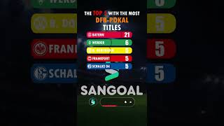 The Top 5 With The Most DFB-POKAL Titles #football #viral #soccer #dfbpokal #shorts #germanfootball