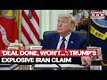 G7 Summit 2026: Donald Trump Says 'Iran Deal Is Complete', Rules Out US Investment In Tehran | WATCH