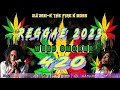 2023  reggae mix  420 weed smoker  ganja smoker anthem  reggae weed mix  bob marley luciano