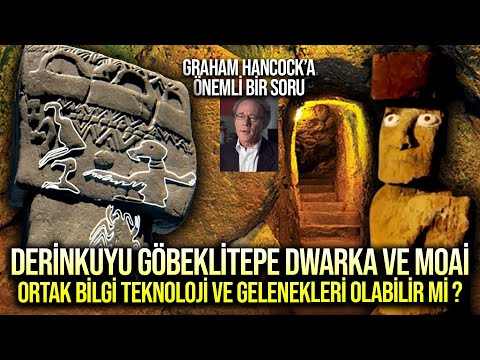 Derinkuyu Göbeklitepe Moai ve Dwarka gibi Kıtalararası İnanılmaz Benzerlikler