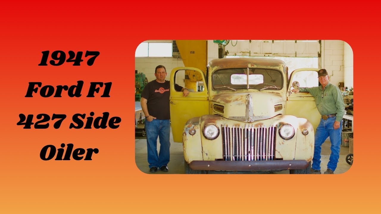 Joe Hardin's ‘47 Ford F1 427 Side Oiler