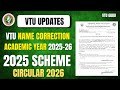 VTU 2025 Scheme Name Correction 2025-26 | VTU Name Correction Academic Year 2025-26 | VTU Updates