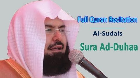 Full Quran Recitation By Sheikh Sudais | Sura Ad Duhaa