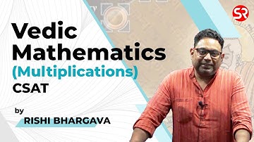 अब CSAT नहीं रुकेगा || Vedic Mathematics || Multiplications || Rishi Bhargava