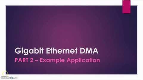 Zynq SoC Gigabit Ethernet DMA - Part 2