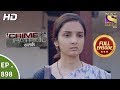 Crime Patrol Satark- Ep 898 - Full Episode - 24th February, 2018