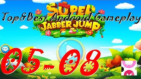 Super Jabber Jump Android Gameplay World 05-08