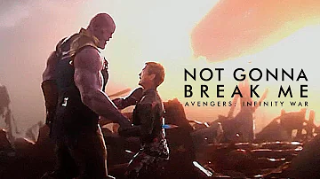 Avengers: Infinity War - Not Gonna Break Me [SPOILERS]