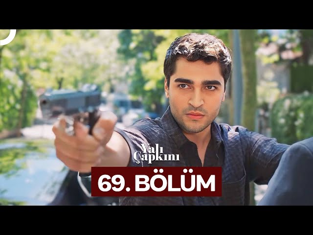 Yalı Çapkını 69. Bölüm class=