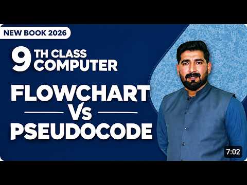 9th Class Chapter 4 | Differentiate B/W Flowchart & Pseudocode | New Book 2026 Computer