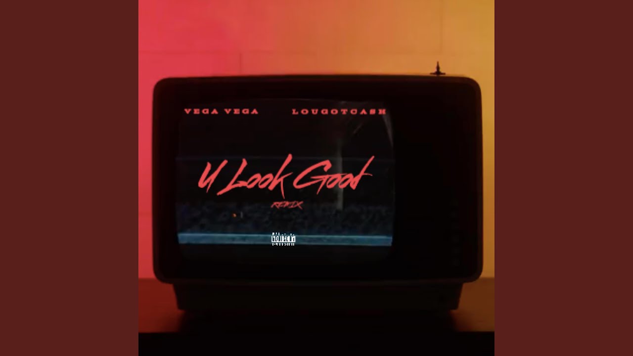 U Look Good (feat. Lougotcash) (Remix) - YouTube