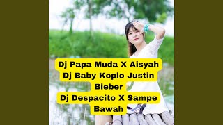 DJ PAPA MUDA X AISYAH