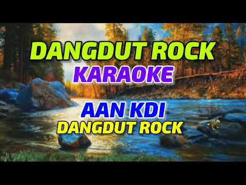 DANGDUT ROCK || AAN KDI || KARAOKE || @sonykaraokeofficial