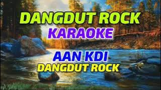 DANGDUT ROCK || AAN KDI || KARAOKE || @sonykaraokeofficial