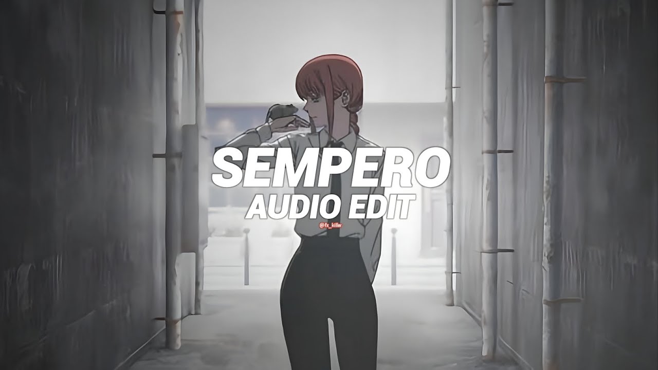 Sempero (tiktok vers.) - qmiir [edit audio]