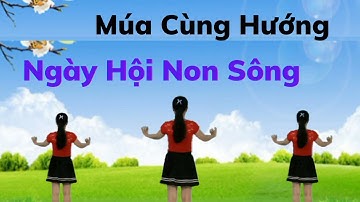 Múa Cùng Hướng 💓 Ngày Hội Non Sông (link tập chậm nhấp chữ v dưới). Thanh Hằng.