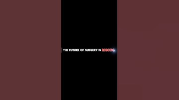 The Future of Surgery: Robot-Assisted Procedures