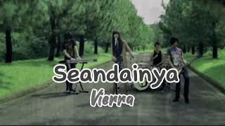 Seandainya - Vierra || Lirik Lagu