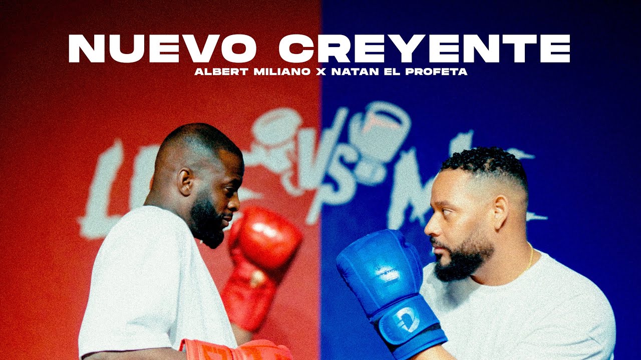 Natan El Profeta x Albert Miliano - Nuevo Creyente