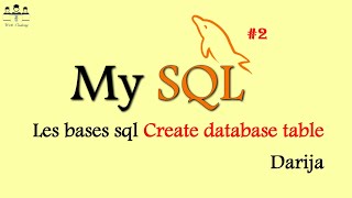 #web_coding #sql 2/ Les Bases SQL_CREATE DATABASE TABLE darija