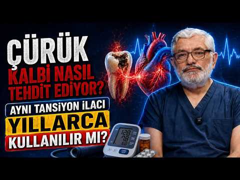 Çürük Kalbi Nasıl Tehdit Ediyor? Aynı Tansiyon İlacı Yıllarca Kullanılır mı? | Prof. Dr. Yusuf KALKO