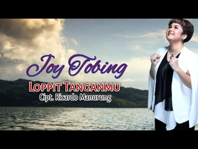 JOY TOBING - LOPPIT TANGANMU (Official Music Video) class=