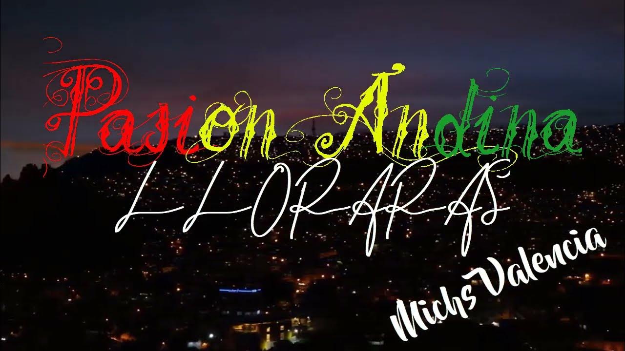 Pasión Andina LLORARAS karaoke YouTube