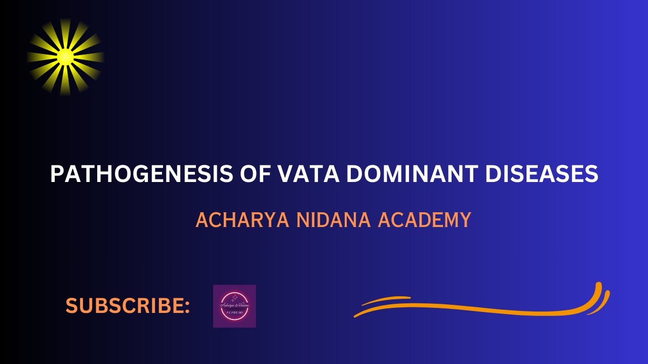 Pathogenesis of Vata dominant disease