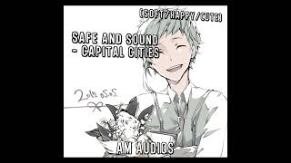 Capital Cities - Safe And Sound Audio Edit // Nakajima Atsushi