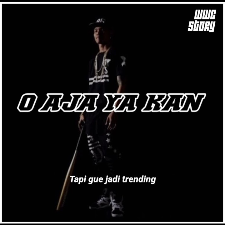 Story WA Lirik Lagu O AJA YA KAN_ YOUNG LEX